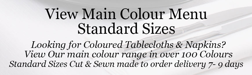 Main Menu All Tablecloths Qulities And Colours Available